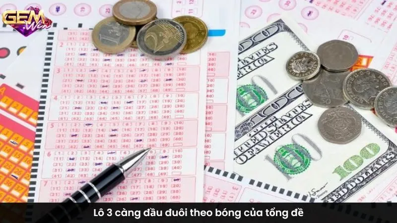 Lô 3 càng đầu đuôi theo bóng của tổng đề